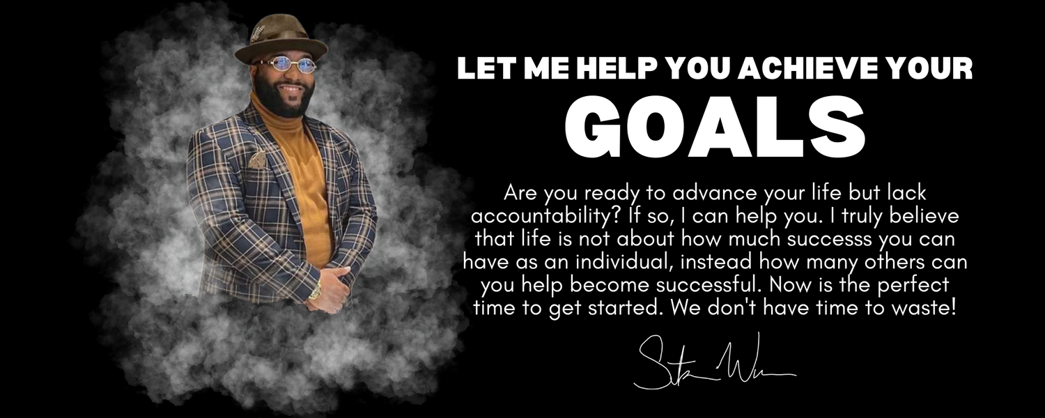 Let Stan Wroten help you enhance your mindset, achieve your goals, and advance your life